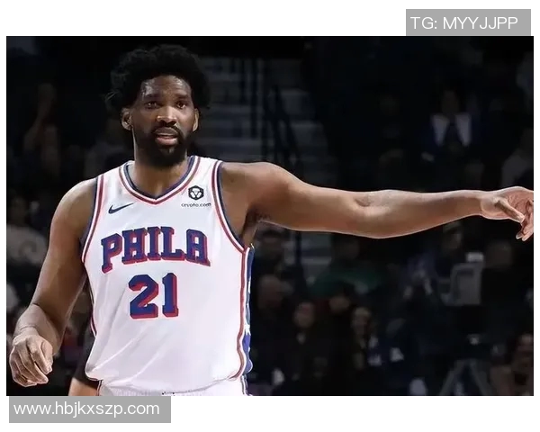 乔尔恩比德在NBA赛场的崛起与未来展望分析
