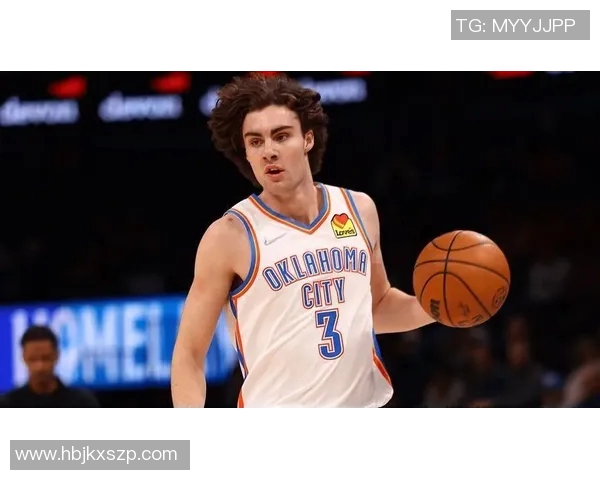 约什吉迪：年轻天才如何引领NBA新风潮与未来发展潜力分析